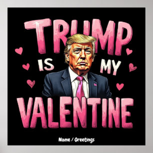 Póster Trump Es Mi San Valentín Divertido Día De San Vale