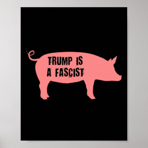 Póster Trump Es Un Fascista Dentro Icono De Cerdo 