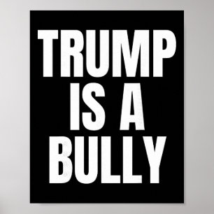 Póster Trump Es Un Matón Anti Trump, Feministas, Pro-inmi