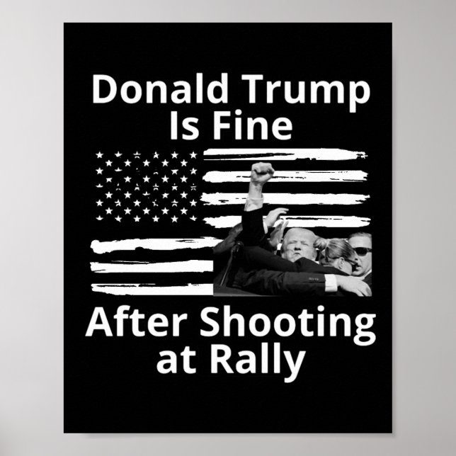 Póster Trump Está Bien Tras Disparos En La Manifestación (Frente)
