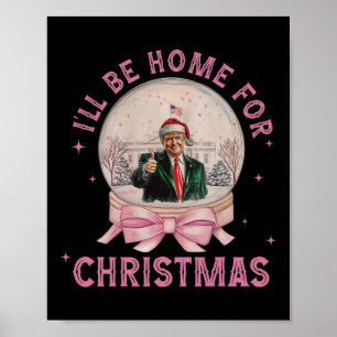 Póster Trump: Estaré en casa para Navidades1