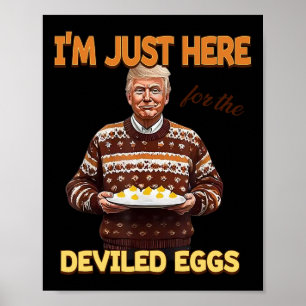 Póster Trump, estoy aquí por los huevos ideados