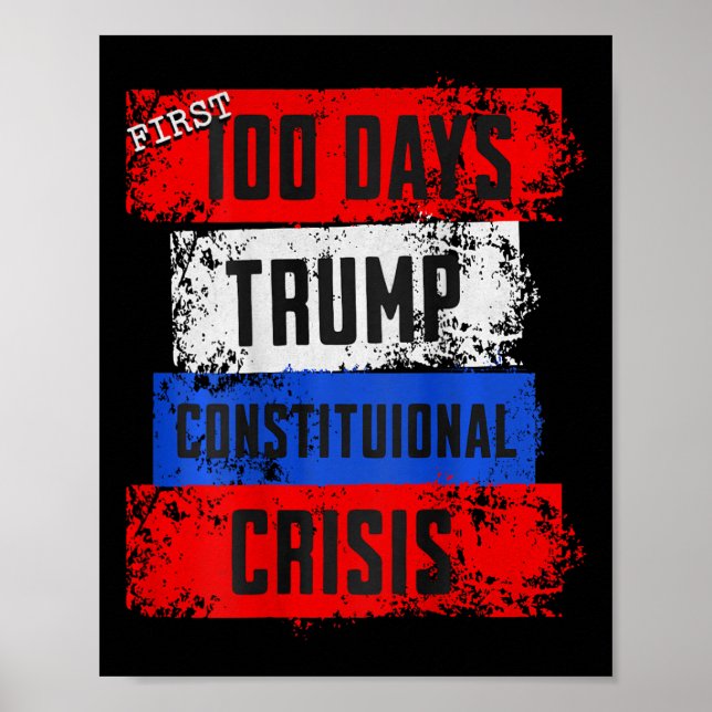 Póster Trump First 100 Days Constitutional Crisis Failed  (Frente)