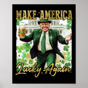 Póster Trump Hacer América Afortunada De Nuevo Día de San