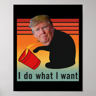 Póster Trump Hago Lo Que Quiero Divertido Economía Accion