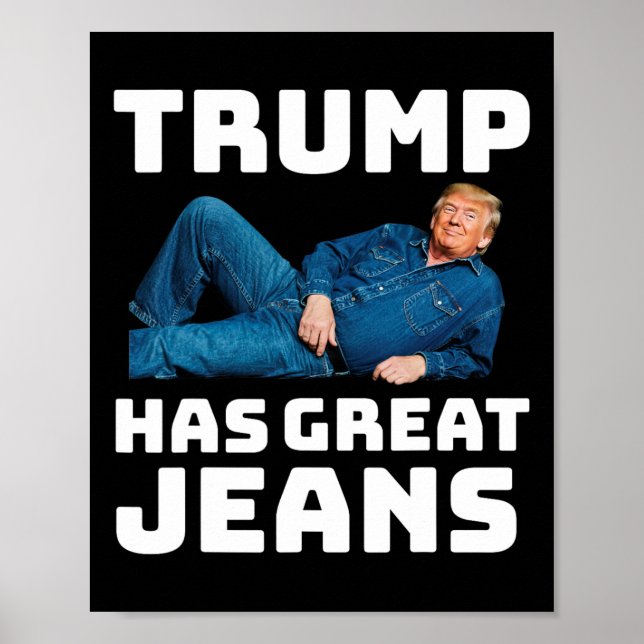 Póster Trump Has Great Jeans Funny Meme 2  (Frente)