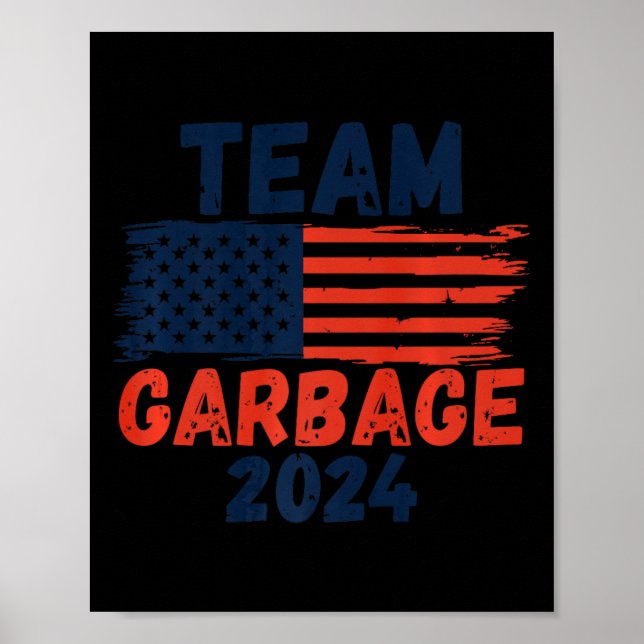 Póster Trump Lo Hicimos Equipo Basura que Trump Volvió A  (Frente)