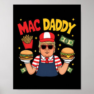 Póster Trump Mac Daddy Haciendo Papas Fritas Dicho Divert