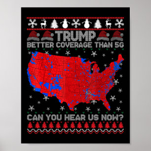 Póster Trump Mejor Cobertura Que 5g ¿Puedes Oírnos Ahora?