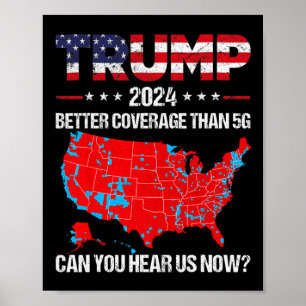 Póster Trump Mejor Cobertura Que 5g ¿Puedes Oírnos Ahora?