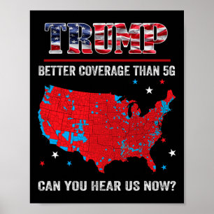 Póster Trump Mejor Cobertura Que 5g ¿Puedes Oírnos Ahora?