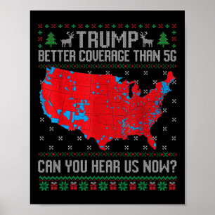 Póster Trump Mejor Cobertura Que 5g ¿Puedes Oírnos Ahora?