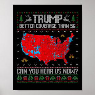 Póster Trump Mejor Cobertura Que 5g ¿Puedes Oírnos Ahora?