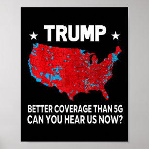 Póster Trump Mejor Cobertura Que 5g ¿Puedes Oírnos Ahora?
