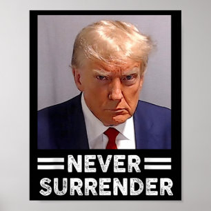 Póster Trump Mug Shot nunca renunció al voto de Trump 202