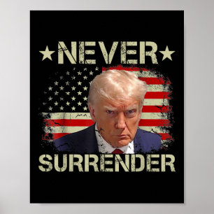 Póster Trump Mug Shot Nunca se rinde a favor de Trump