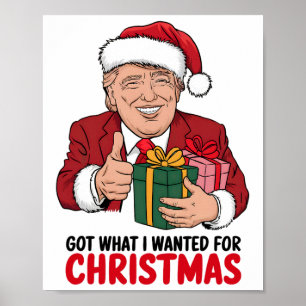Póster Trump Obtuvo Lo Que Quería Para Navidades Gracioso