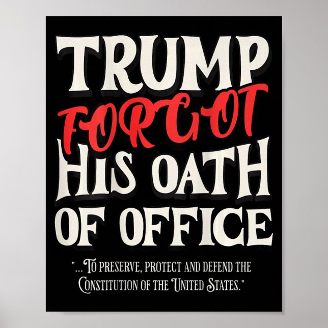 Póster Trump Olvidó El Juramento De Cargo Juró La Constit (Frente)