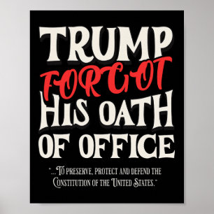 Póster Trump Olvidó Juramento De Oficina Juró Constitució