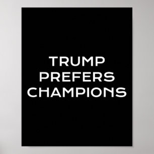 Póster Trump prefiere a los campeones - Divertida sátira 