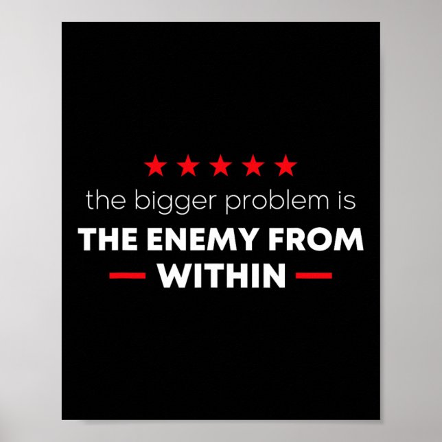 Póster Trump Quote The Bigger Problem Is The Enemy From W (Frente)