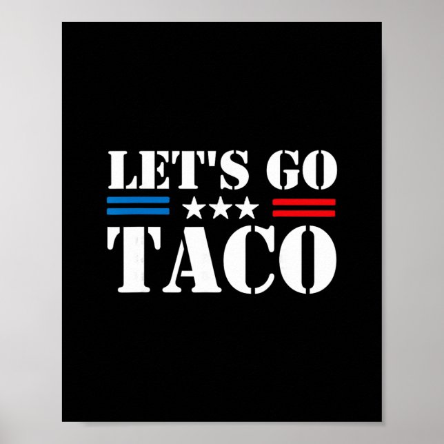 Póster Trump Siempre se Rinde Vámonos Taco Meme Divertido (Frente)