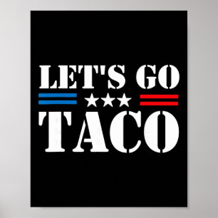Póster Trump Siempre se Rinde Vámonos Taco Meme Divertido