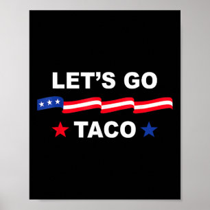 Póster Trump Siempre se Rinde Vamos a Taco Camiseta Diver