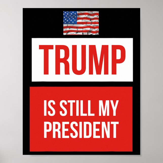 Póster Trump sigue siendo mi presidente  (Frente)