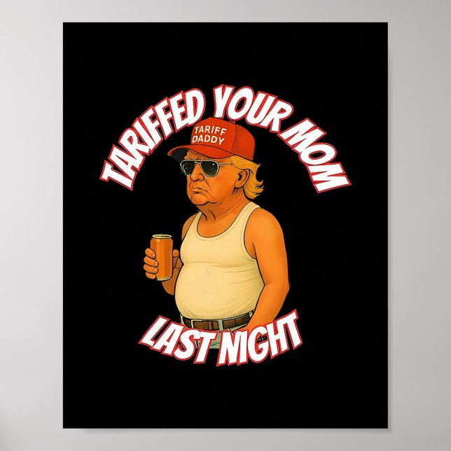 Póster Trump Tariffó a Tu Mamá Anoche Tariff Daddy  (Frente)