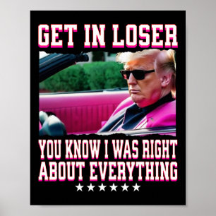 Póster Trump tenía razón sobre todo Entra Perdedor Rosa