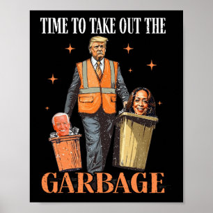 Póster Trump Tiempo De Sacar La Basura