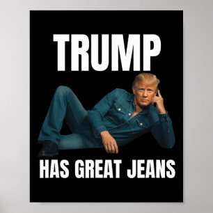 Póster Trump Tiene Grandes Jeans Divertido Estilo Meme Ge