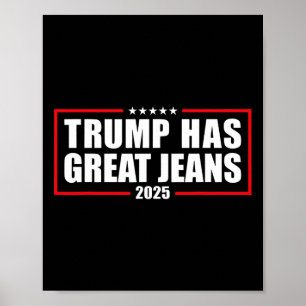 Póster Trump Tiene Grandes Jeans Divertido Retro Denim Me