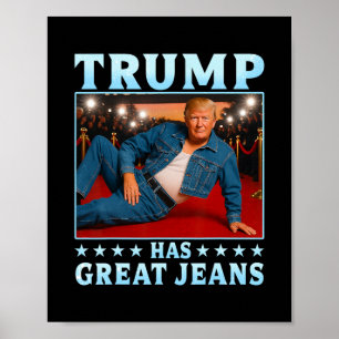 Póster Trump Tiene Grandes Jeans Meme Divertido 3 