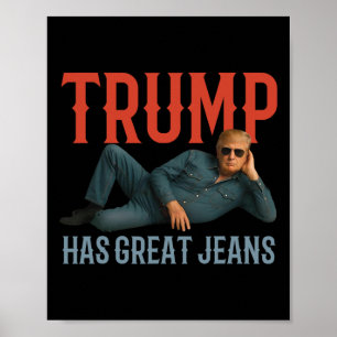 Póster Trump Tiene Grandes Jeans Meme Divertido Político 