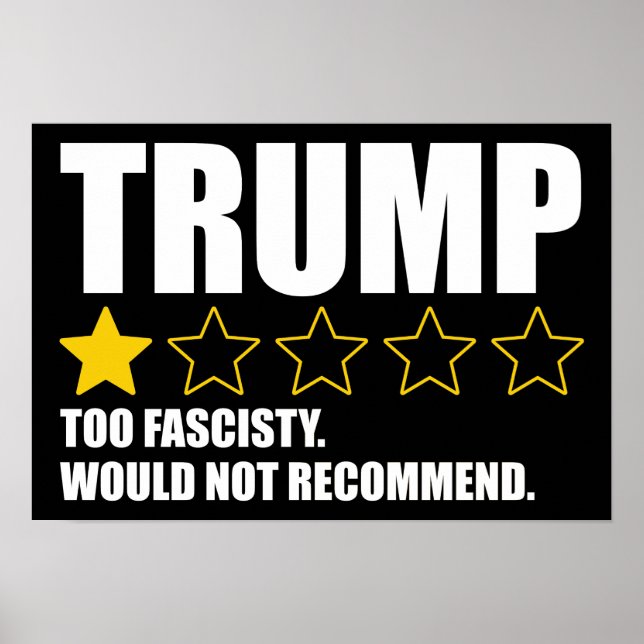 Póster Trump - Too Fascisty Would Not Recommend (Frente)