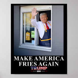 Póster Trump Trabaja En El Drive-thru Hacer América Papas
