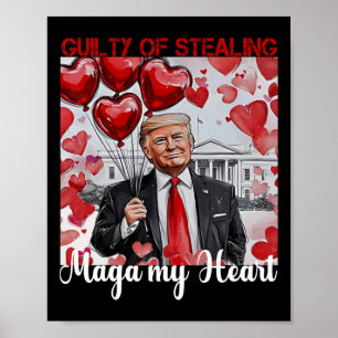 Póster Trump Valentine Culpable De Robarme El Corazón.