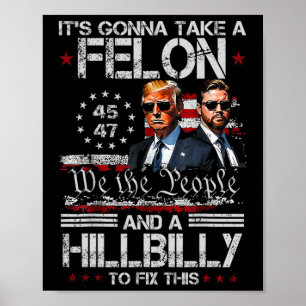 Póster Trump Vance se va a llevar un Felon y una colina
