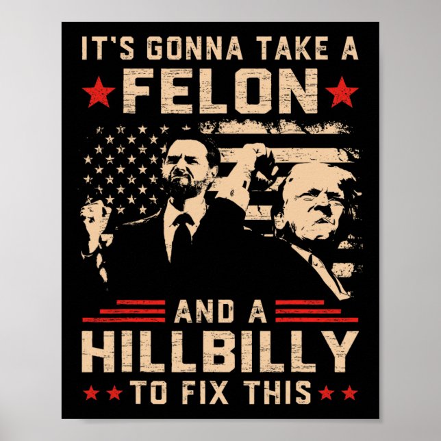 Póster Trump Vance, Va A Tomar Un Felon Y Hillbilt T (Frente)