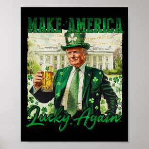 Póster Trump Vuelve a Hacer a América Afortunada Día de S