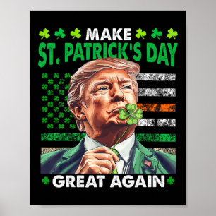 Póster Trump Vuelve a Hacer Grande el Día de San Patricio