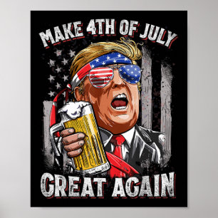 Póster Trump Vuelve A Hacer Que El 4 De Julio Sea Grande 