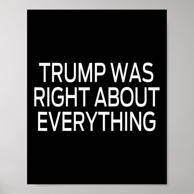 Póster Trump Was Right About Everything 7  (Frente)