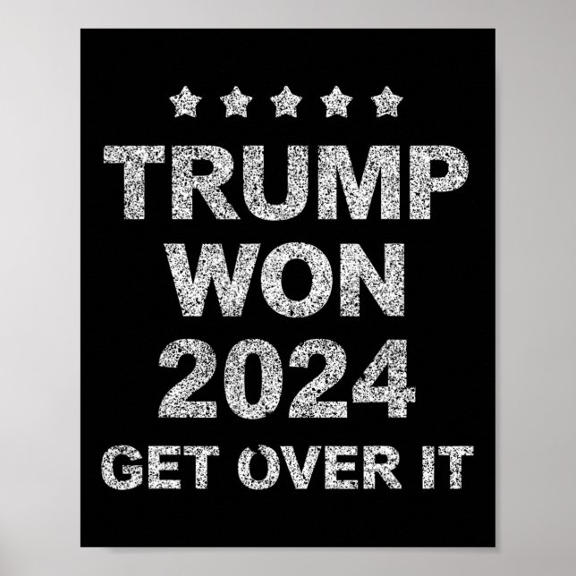 Póster Trump Won Get Over It 2025 4  (Frente)