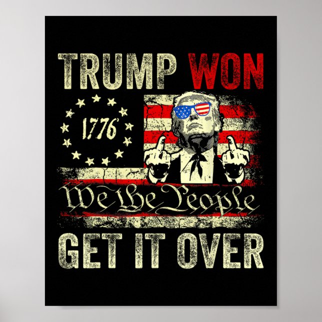 Póster Trump Won Get Over It 2025 7  (Frente)