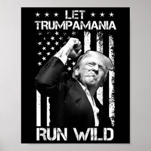 Póster Trumpamania Trump 2024 deja que Trump se vuelva lo