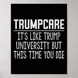 Póster Trumpcare - Como Trump University Pero Esta Vez Tú