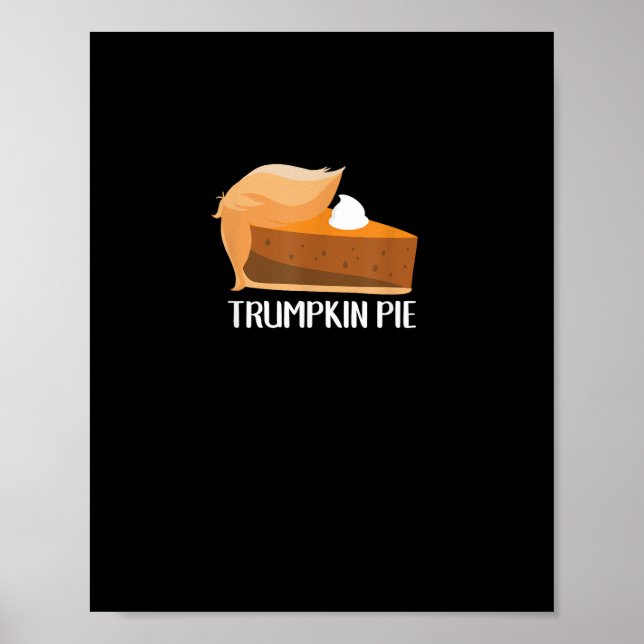 Póster Trumpkin Pie Pumpkin Gracioso Día de Acción de Gra (Frente)